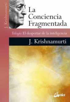 conciencia fragmentada-jiddu krishnamurti-9788484458319