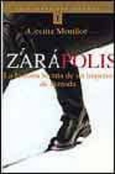 zarapolis: la historia secreta de un imperio de la moda-9788484530619