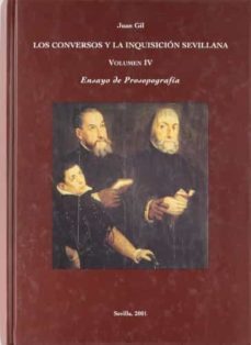 los conversos y la inquisicion sevillana (vol. iv)-juan gil-9788484550419