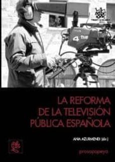 la reforma de la television publica española-ana azurmendi adarraga-9788484569619