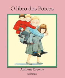 o libro dos porcos-anthony browne-9788484645719