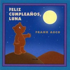 feliz cumpleaños, luna-frank asch-9788484704119