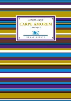 carpe amorem. antologia-9788484723219
