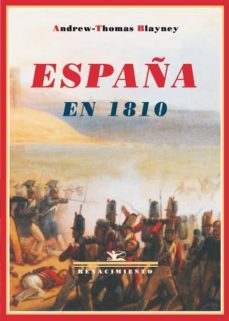 españa en 1810: memorias de un prisionero de guerra ingles-andrew thomas blayney-9788484724919