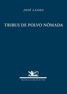 tribus de polvo nomada-jose landa-9788484726319
