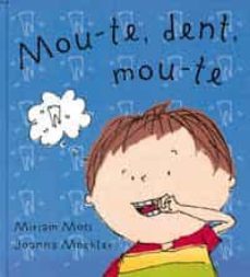 mou-te, dent, mou-te-miriam moss-joanna mockler-9788484880219