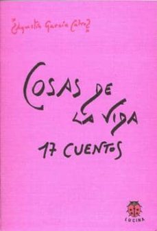 cosas de la vida: 17 cuentos-9788485708819