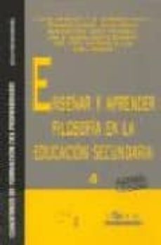 enseñar y aprender filosofia en la educacion secundaria-luis cifuentes-9788485840519