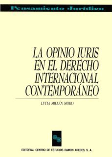 la opinio iuris en el derecho internacional europeo-lucia millan moro-9788487191619