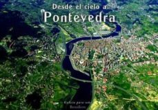 desde el cielo a pontevedra-jose carlos (coord.) valle perez-9788487244919