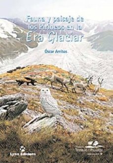 fauna y paisaje de los pirineos en la era glaciar-oscar arribas-9788487334719