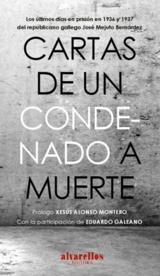 cartas de un condenado a muerte-jose mejuto bernardez-9788489323919