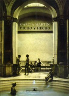 dicho y hecho-jose luis garcia martin-9788489371019