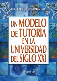 un modelo de tutoria en la universidad del siglo xxi-jose quintanal-9788490230619
