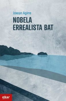 nobela errealista bat (ebook)-joxean agirre-9788490271919
