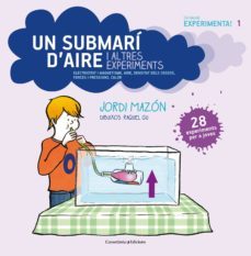 un submari d aire i altes experiments-jordi mazon-9788490342619
