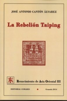 la rebelion taiping-jose antonio canton alvarez-9788490451519