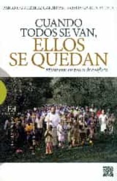 cuando todos se van, ellos se quedan: misioneros en zonas de conflicto-9788490550519