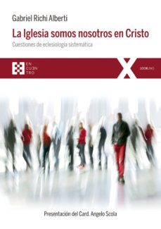 la iglesia somos nosotros en cristo (ebook)-gabriel richi alberti-9788490558119