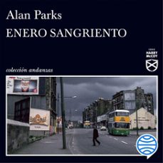 enero sangriento (audiolibro)-alan parks-9788490669419