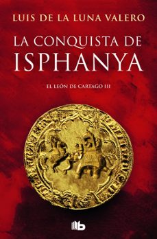 el hijo del leon de cartago: la conquista de isphanya-9788490700419