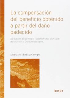 la compensacion del beneficio obtenido a partir del daño padecido-9788490900819