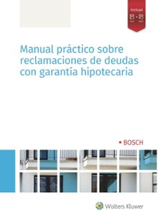 manual practico sobre reclamaciones de deudas con garantia hipotecaria-aner uriarte codon-9788490903919