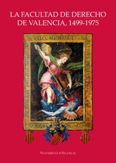 la facultad de derecho de valencia, 1499-1975 (ebook)-9788491331919
