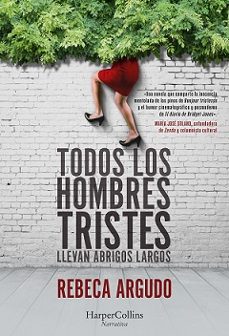 todos los hombres tristes-rebeca argudo-9788491398219