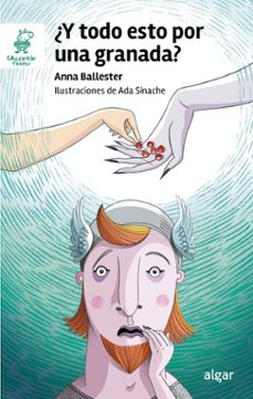 ¿y todo esto por una granada?-anna ballester-9788491427919