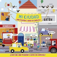 mi ciudad ¡una pequeña ciudad en carrusel!-9788491452119