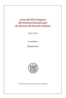 actas (2 vols.) del xix congreso del instituto internacional de h istoria del derecho-thomas duve-9788491484219