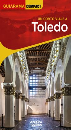 toledo 2025 (12ª ed.) (guiarama compact)-julio porres de mateo-9788491588719