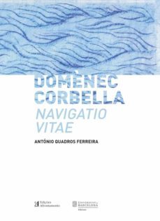 domènec corbella. navigatio vitae-antonio quadros ferreira-9788491682219