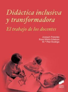 didactica inclusiva y transformadora: el trabajo de los docentes-9788491712619