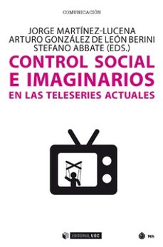 control social e imaginarios en las teleseries actuales-9788491804819