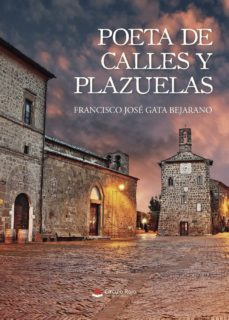 (i.b.d.) poeta de calles y plazuelas-francisco jose gata bejarano-9788491838319