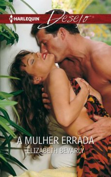 a mulher errada (ebook)-elizabeth bevarly-9788491883319