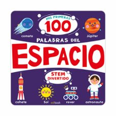 stem  divertido - mis primeras 100 palabras del espacio-9788491962519