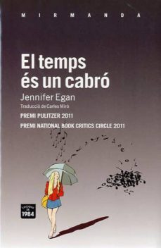 el temps es un cabro (premi national book critics circle 2011/ pr emi pulitzer 2011)-jennifer egan-9788492440719