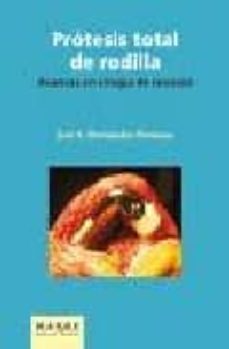 protesis total de rodilla: avances en cirugia de revision-jose a. fernandez hermoso-9788492442119
