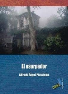 el usurpador-alfredo angel piccolotto-9788492528219