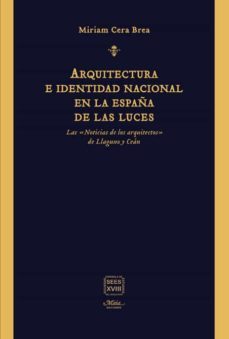 arquitectura e identidad nacional en la españa de las luces-miriam cera brea-9788492724819