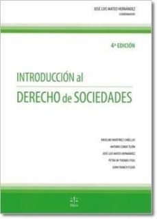 introduccion al derecho de sociedades (4ª ed.)-jose luis (coord.) mateo hernandez-anselmo martinez cañellas-floiran bierd-9788492754519