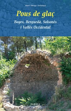 pous de glaç. bages, bergueda, solsonès i vallès occidental-albert fabrega-9788492811519