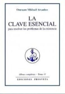 la clave esencial para resolver los problemas de la existencia-9788493571719