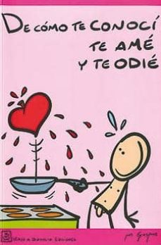 de como te conoci, te ame y te odie-gaspar naranjo-9788493621919