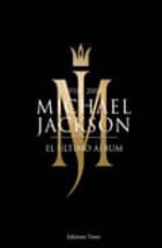 michael jackson. el ultimo album 1958-2009-9788493719319