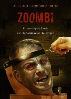 zoombi: el apocalipsis zombi con denominacion de origen-9788493754419