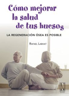 como mejorar la salud de tus huesos-9788493791919